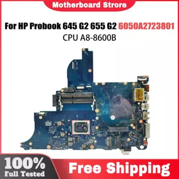 6050А 2723801 Материнская плата ноутбука HP Probook 645 G2 655 G2 842345 -001 842345 -601 Материнская плата для ноутбука Процессор A8-8600B