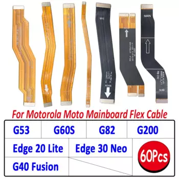 60 шт., новая стандартная материнская плата, соединительный кабель для Moto G32 G53 материнская плата FPC G60S G82 G200 G40 Fusion Edge 20 Lite 30 Neo Plus