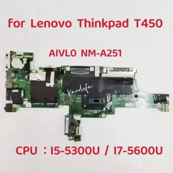 AIVL0 NM-A251 для ноутбука Lenovo Thinkpad T450, материнская плата для ЦПУ, I5-5300U FRU 00HN525 00HN529 00HN526 00HT726 00HN531