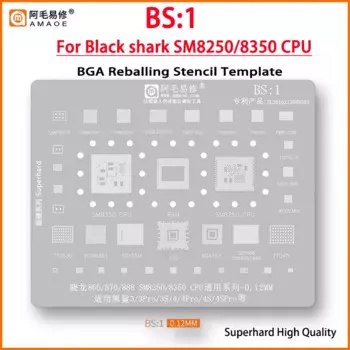 AMAOE BS1/2 BGA трафарет для реболлинга для Xiaomi Black Shark 1 2 3 3S 4 4S Pro Helo SM8350 SM8250 SM8150 SDM845 оловянная сетка для процессора