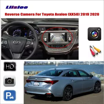 Автомобильная камера заднего вида для Toyota Avalon XXH50 GSX50 2019 2020, совместимая с оригинальным экраном, камера заднего вида для парковки автомобилей