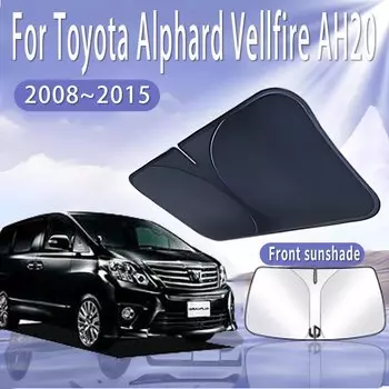 Автомобильный солнцезащитный козырек для Toyota Alphard Vellfire AH20 2008 ~ 2015 2010, солнцезащитный козырек на лобовое стекло, теплоизоляция, летние автоаксессуары
