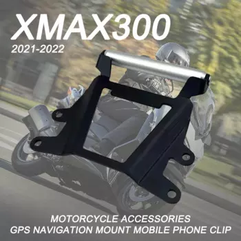 Аксессуары для мотоциклов, крепление для GPS-навигации, строительный зажим для Yamaha XMAX300 XMAX 300 мобильный телефон 300 2021-2022