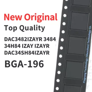 Чип DAC3482IZAYR DAC3484 DAC34H84 IZAY IZAYR DAC34SH84IZAYR BGA-196 Chip IC, Новый оригинал, 1 шт.