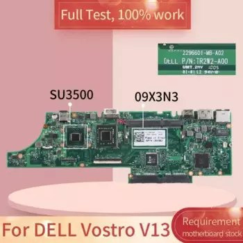 CN-09X3N3 09X3N3 для DELL Vostro 13 V13 материнская плата для ноутбука SU3500 6050A2296601-MB-A02 DDR3 Материнская плата для ноутбука, полностью протестирована