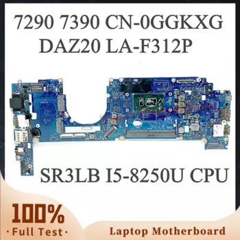 CN-0GGKXG 0GGKXG GGKXG With SR3LB I5-8250U CPU For Dell Latitude 7290 7390 Laptop Motherboard DAZ20 LA-F312P 100% Full Tested OK