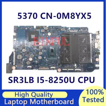 Материнская плата CN-0M8YX5 0M8YX5 M8YX5 для ноутбука Dell 5370, материнская плата с процессором SR3LB I5-8250U ARMANI13 216- 0889004 100% протестировано, хорошо