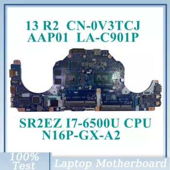 CN-0V3TCJ 0V3TCJ V3TCJ With SR2EZ I7-6500U CPU Mainboard AAP01 LA-C901P For DELL 13 R2 Laptop Motherboard N16P-GX-A2 100% Tested