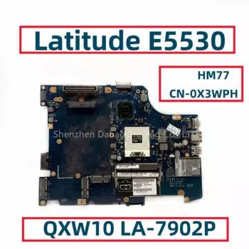 CN-0X3WPH 0X3WPH X3WPH для Dell Latitude E5530 Laotop материнская плата QXW10 LA-7902P SLJ8C HM77 DDR3