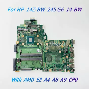 DA00P2MB6D0 DA00P2MB6D1 для HP 14Z-BW 245 G6 14-BW Материнская плата ноутбука с процессором AMD E2 A4 A6 A9 UMA DDR4 925545 -001 925544 -601