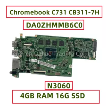 DA0ZHMMB6C0 для Acer Chromebook C731 CB311-7H материнская плата для ноутбука с процессором Celeron N3060 4 Гб ОЗУ 16 Гб SSD