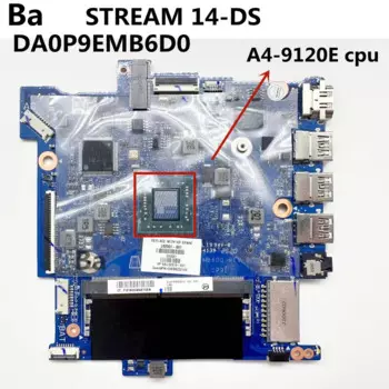 Для HP Stream 14-DS, материнская плата DA0P9EMB6D0,A4-9120E CPU , L62001-601