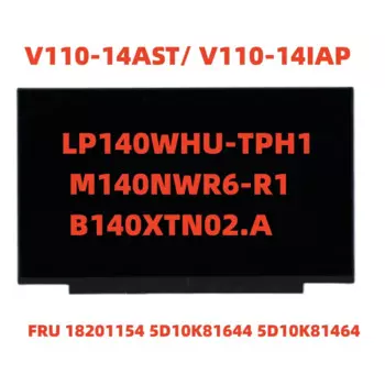 Для Lenovo V110-14AST/ V110-14IAP ноутбука 14,0 "LCD Screen LP140WHU-TPH1 B140XTN02.A 18201154 5D10K81644 5D10K81464