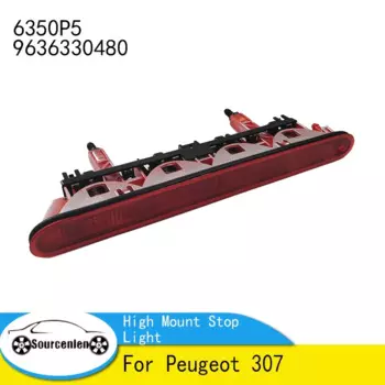 Для Peugeot 307, высокий стоп-сигнал, задний третий фонарь, дополнительный стоп-сигнал, центральный стоп-сигнал 6350P5 9636330480