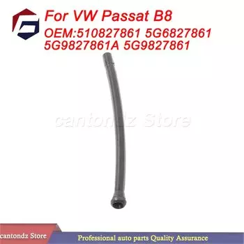 Для VW Passat B8 Golf MK7 7 7,5 шланг сливной трубы для VW Passat B8 510827861 5G 6827861 5G 9827861 5G 9827861