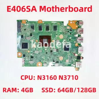 E406SA Материнская плата ASUS E406SAS E406SA материнская плата для ноутбука CPU: N3160 N3710 ОЗУ: 4 Гб SSD: 64 Гб/128 ГБ 100% ТЕСТ ОК