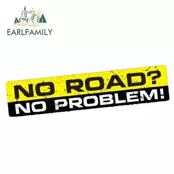 EARLFAMILY 15 см x 3 см NO ROAD NO PROBLEM наклейка на автомобиль виниловый забавный бампер 4X4 внедорожник OFFROAD 4WD аксессуары для стайлинга автомобилей