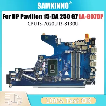EPK50 LA-G07DP LA-G07EP Материнская плата для ноутбука HP Pavilion 15-DA 250 G7 с I3-7020U I3-8130U L20369-601 L20371-001