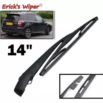 Erick's Wiper 14-дюймовый комплект щеток и рычагов заднего стеклоочистителя для Subaru Forester SJ MK4 2012-2018, лобовое стекло, задняя дверь, окно