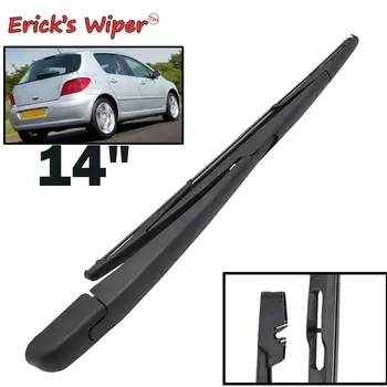 Erick's Wiper 14-дюймовый комплект щеток и рычагов заднего стеклоочистителя для Peugeot 307 2001-2008, лобовое стекло, задняя дверь, щетка от дождя