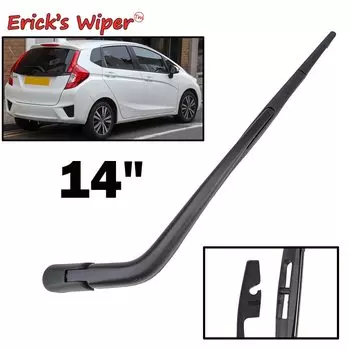 Erick's Wiper 14-дюймовый комплект щеток и рычагов заднего стеклоочистителя для Honda Fit Jazz GK GH GP 2013-2020 Щетка для лобового стекла и двери багажника