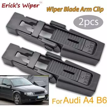 Erick's Wiper, 2 шт./компл., зажим для блокировки рычага стеклоочистителя переднего стекла, фиксирующие зажимы для Audi A4 B6 2001-2003, часть лобового стекла