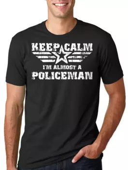Футболка Keep Calm I'm Almost A Policeman, 100% хлопок, с круглым вырезом, летняя повседневная мужская футболка с короткими рукавами, размер S-3XL