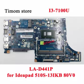 I3-7100U для Ideapad 510S-13IKB 80V0 Встроенная Материнская плата LA-D441P 5B20M35993 5B20M36012 5B20M35992 5B20M36009
