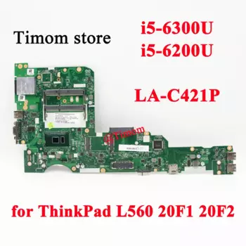 I5-6300U i5-6200U для ThinkPad L560 20F1 20F2 материнская плата LA-C421P 01LV944 01LV943 01LV947 01LV949 01LV952 01LV950 01LV951 01LV945