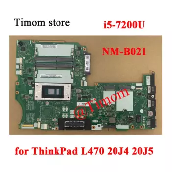 I5-7200U для ThinkPad L470 20J4 20J5 Встроенная Материнская плата NM-B021 FRU 02DL546 02DL547 02DL548 02DL549 01HY117 01YR923 01YR924