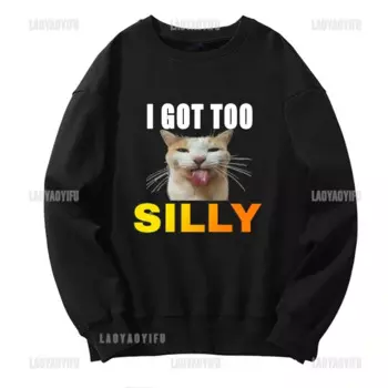 I Got Too Silly Black Humor Cat Letters Print Мужская толстовка с капюшоном Уличная мода Глупый одежда Повседневная одежда Женская теплая толстовка