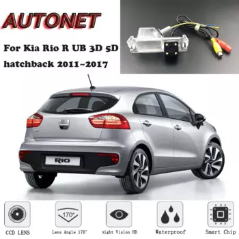 AUTONET резервная камера заднего вида для Kia Rio R UB 3D 5D хэтчбек 2012 2013 2014 2015 2016 2017 камера ночного видения номерного знака