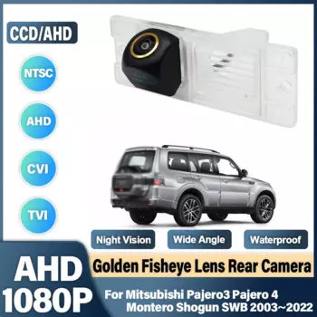 Камера заднего вида Golden Fish Eye для Mitsubishi Pajero3 Pajero 4 Montero Shogun SWB 2003 ~ 2022 CCD AHD HD резервная парковочная камера