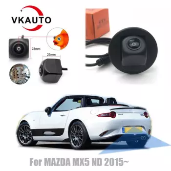 Камера заднего вида VKAUTO «рыбий глаз» для Mazda MX5 ND 2015 ~ 2023
