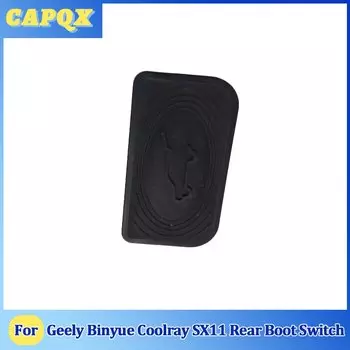 Кнопка открывания задней двери багажника для Geely Binyue Coolray SX11