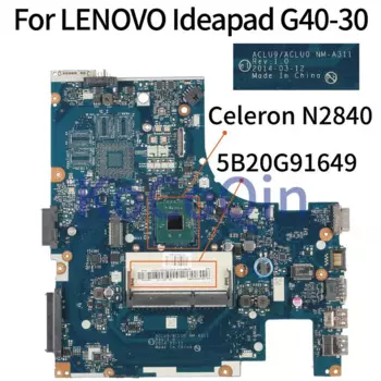 KoCoQin ACLU9 ACLU0 NM-A311 Материнская плата для ноутбука LENOVO Ideapad G40-30 14-дюймовая материнская плата 5B20G91649 Core N2840 SR1YJ