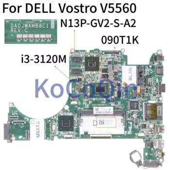 KoCoQin материнская плата для ноутбука DELL Vostro 5560 V5560 I3-3120M SR0TY материнская плата DA0JWAMB8C1 CN-090T1K 090T1K N13P-GV2-S-A2