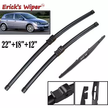 Комплект щеток стеклоочистителя Erick's Wiper LHD для Opel Astra H 5 дверей 2004-2009 лобовое стекло 22 "18" 12"