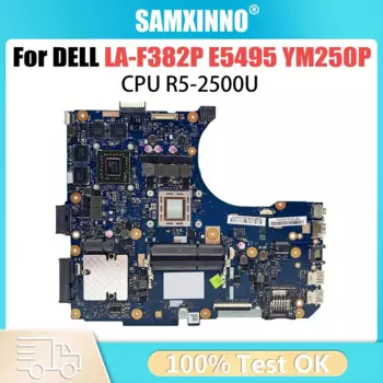 LA-F382P Материнская плата для ноутбука DELL Latitude E5495 YM250P 06WXV8 216- 0905018 Материнская плата ноутбука R5-2500U DDR4