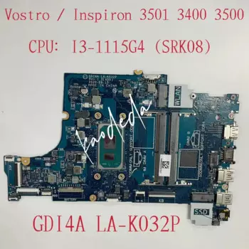 LA-K032P материнская плата CN-0X9TX0 0X9TX0 X9TX0 для Dell Vostro 3400 Материнская плата Intel Core i3-1115G4 SRK08 DDR4 CN- 07HC6F 7HC6F