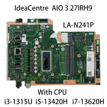 Материнская плата для ноутбука Lenovo IdeaCentre AIO 3 27IRH9 LA-N241P с процессором i3-1315U i5-13420H i7-13620H 5B21D17131 5B21D17128