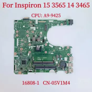 Материнская плата 16808-1 для ноутбука Dell Inspiron 15 3565 14 3465, материнская плата ЦПУ: A9-9425 DDR4 CN-05V1M4 05V1M4 5V1M4 100%, тест ОК