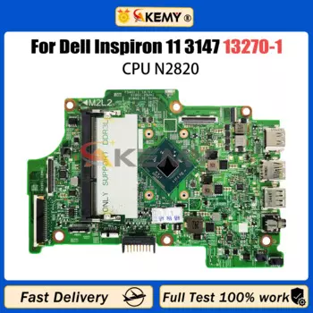 Материнская плата AKEMY 13270-1 для ноутбука Dell Inspiron 11 3147 WFH9R 0KW8RD 01YRTP материнская плата для ноутбука N2820 DDR3, протестирована полностью