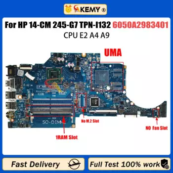 Материнская плата AKEMY 6050A2983401 для ноутбука HP, материнская плата 14 см 245-G7 TPN-I132 для ноутбука с процессором E2 A4 A9, протестирована на 100%