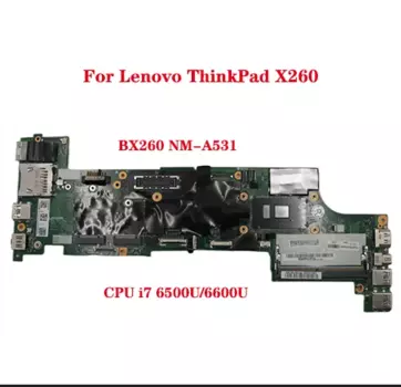 Материнская плата BX260 для ноутбука Lenovo ThinkPad X260 20F5 20F6 с процессором I7 6600U/6500U 100%