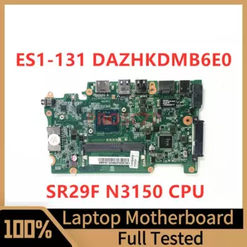 Материнская плата DAZHKDMB6E0 для Acer, материнская плата для ноутбука, NBMYK11004 с процессором SR29F N3150, 100% протестированная, хорошо работает