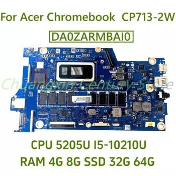 Материнская плата для ноутбука Acer Chromebook CP713-2 Вт DA0ZARMBAI0 с процессором 5205U I5-10210U ОЗУ: 4 ГБ 8 ГБ + 64 ГБ 100% Протестировано полностью работает