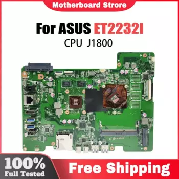 Материнская плата для ноутбука Asus ET2232IET2232I, компьютерная материнская плата с процессором J1800 V1G, системная плата DDR3, полностью протестирована, ОК