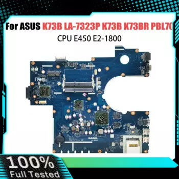 Материнская плата для ноутбука ASUS LA-7323P K73B K73BR PBL70, материнская плата компьютера E450 E2-1800, процессор DDR3, системная плата, 100% тест, ок
