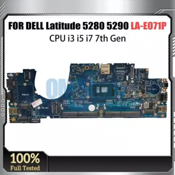 Материнская плата для ноутбука Dell Latitude 5290 5280 04T711 03Y392 04X332 LA-E071P материнская плата для ноутбука с процессором i3 i5 i7 7-го поколения